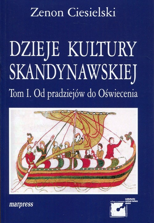okładka Dzieje kultury skandynawskiej Tom 1 Od pradziejów do Oświecenia książka | Zenon Ciesielski