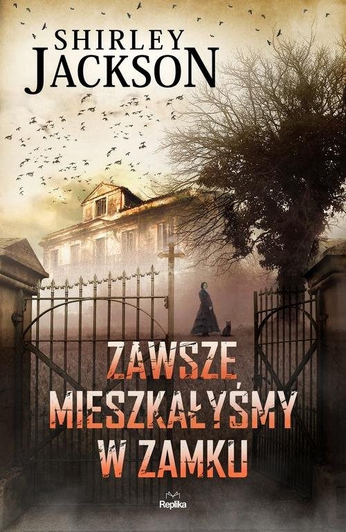 okładka Zawsze mieszkałyśmy w zamku książka | Shirley Jackson