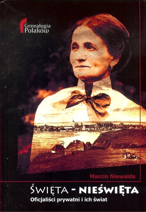 okładka Święta - Nieświęta Oficjaliści prywatni i ich świat książka | Marcin Niewalda