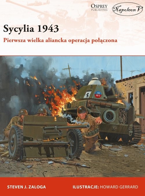 okładka Sycylia 1943 Pierwsza wielka aliancka operacja połączona książka | Steven J. Zaloga