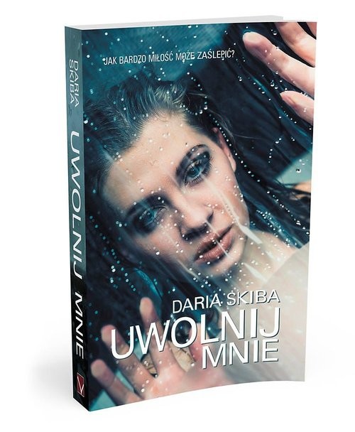 okładka Uwolnij mnie książka | Skiba Daria