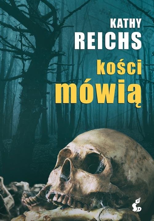 okładka Kości mówią książka | Kathy Reichs