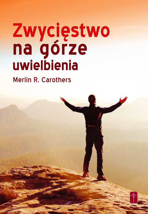 okładka Zwycięstwo na górze uwielbienia książka | Merlin Carothers
