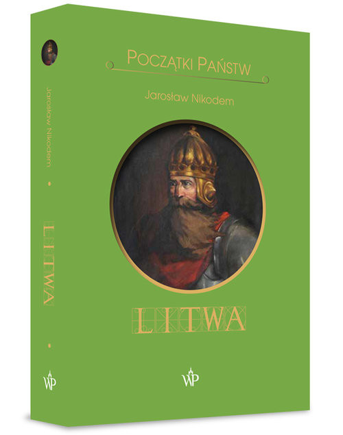 okładka Początki państw. Litwa książka | Jarosław Nikodem