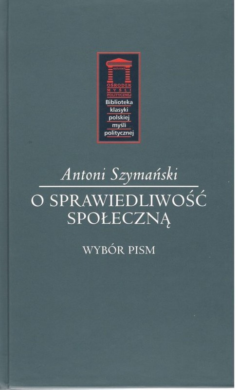 okładka O sprawiedliwość społeczną Wybór pism książka | Antoni Szymański