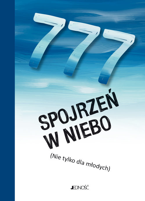 okładka 777 spojrzeń w niebo (nie tylko dla młodych) książka | Radziszewski Stefan