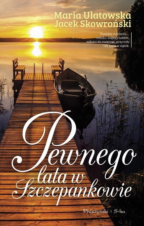 okładka Pewnego lata w Szczepankowie książka | Jacek Skowroński, Maria Ulatowska