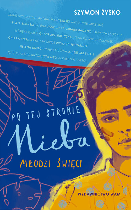 okładka Po tej stronie nieba Młodzi święci książka | Żyśko Szymon