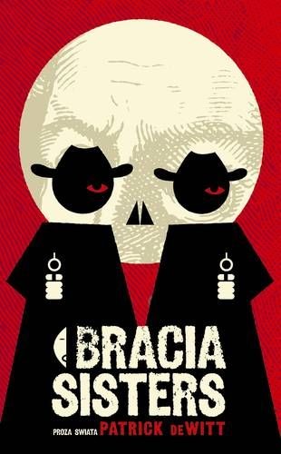 okładka Bracia Sisters książka | Patrick deWitt