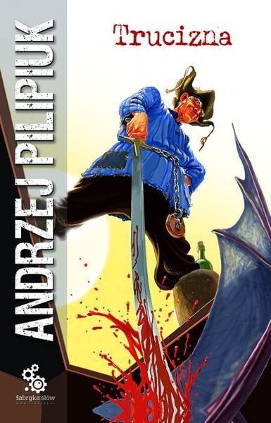 okładka Trucizna książka | Andrzej Pilipiuk