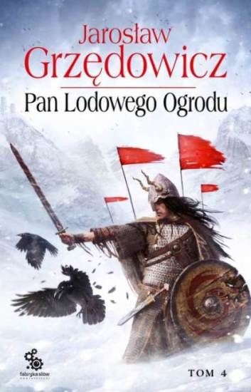 okładka Pan Lodowego Ogrodu. Tom 4 książka | Jarosław Grzędowicz