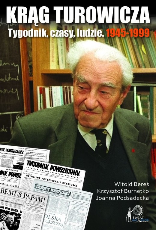 okładka Krąg Turowicza. Tygodnik, czasy, ludzie: 1945-99 książka