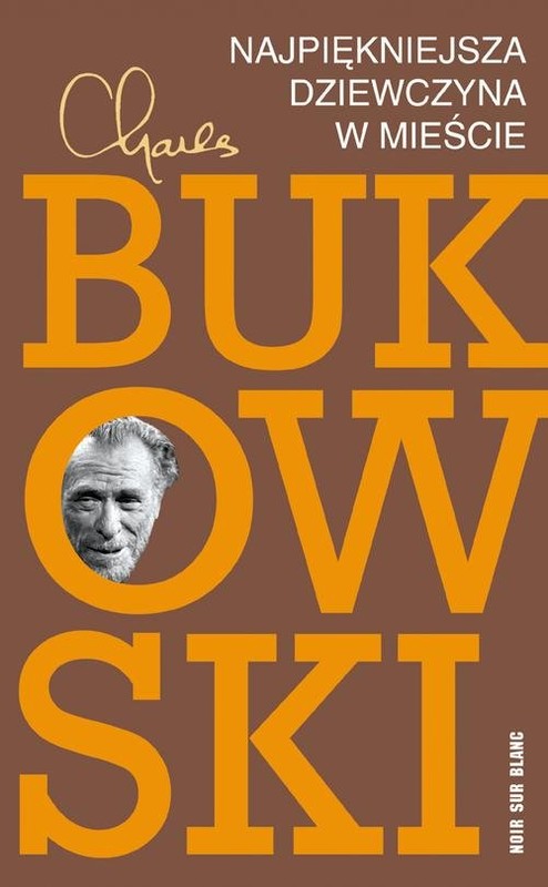 okładka Najpiękniejsza dziewczyna w mieście książka | Charles Bukowski