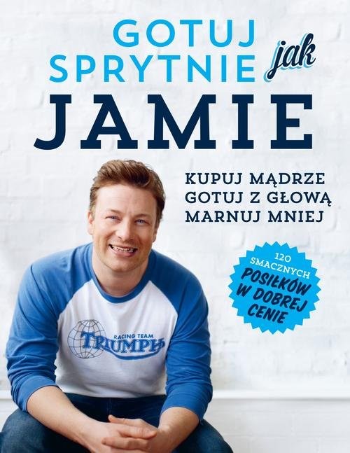 okładka Gotuj sprytnie jak Jamie książka | Jamie Oliver