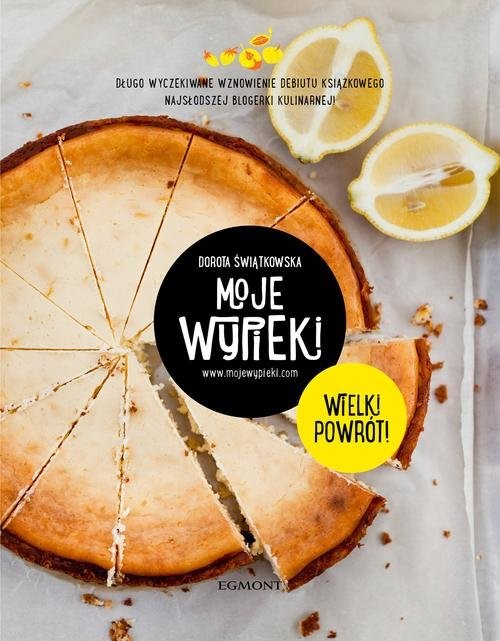 okładka Moje wypieki. Wielki powrót książka | Dorota Świątkowska