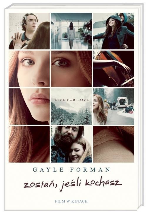 okładka Zostań, jeśli kochasz  książka | Forman Gayle