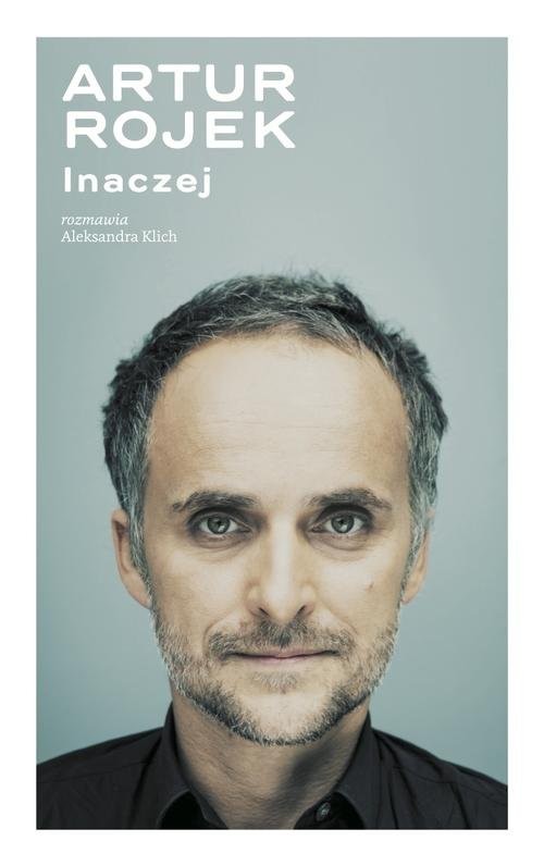 okładka Artur Rojek. Inaczej książka | Artur Rojek