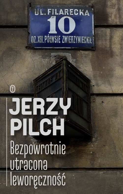 okładka Bezpowrotnie utracona leworęczność książka | Jerzy Pilch