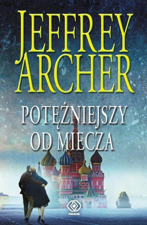 okładka Kroniki Cliftonów. Tom 5. Potężniejszy od miecza książka | Jeffrey Archer