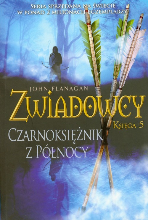 okładka Zwiadowcy. Księga 5. Czarnoksiężnik z północy książka | John Flanagan