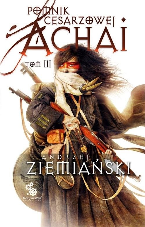 okładka Pomnik cesarzowej Achai. Tom 3 książka | Andrzej Ziemiański