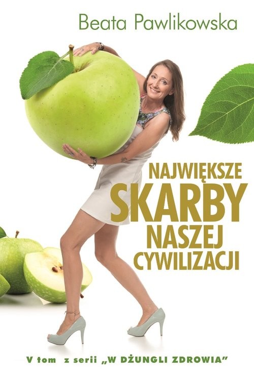 okładka Największe skarby naszej cywilizacji książka | Beata Pawlikowska