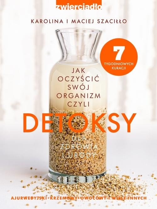 okładka Detoksy. Jak oczyścić swój organizm książka | Karolina Szaciłło, Maciej Szaciłło