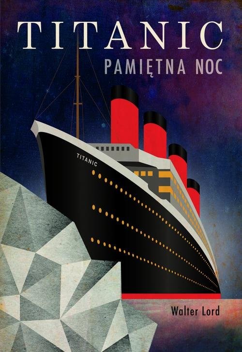 okładka Titanic. Pamiętna noc książka | Lord Walter