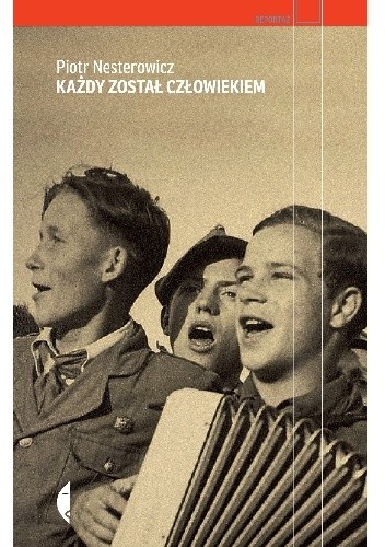 okładka Każdy został człowiekiem książka | Piotr Nesterowicz