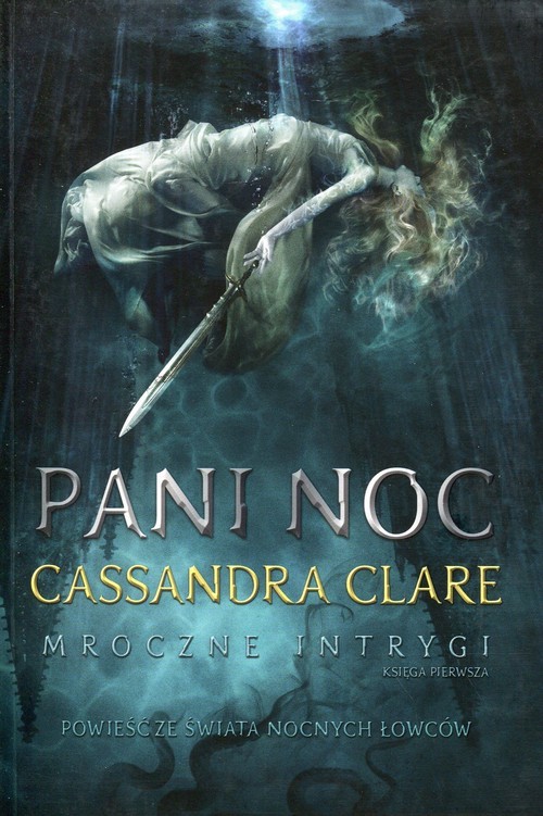 okładka Pani Noc. Mroczne intrygi. Księga 1 książka | Cassandra Clare