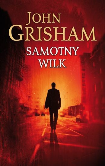 okładka Samotny wilk książka | John Grisham