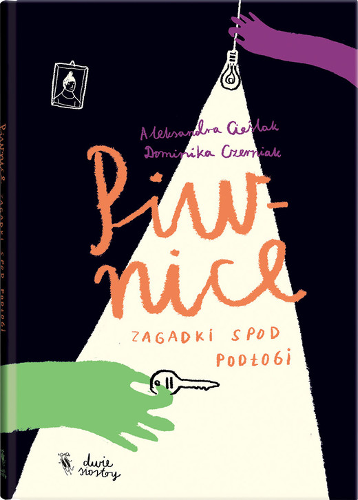 okładka Piwnice. Zagadki spod podłogi książka | Aleksandra Cieślak