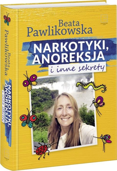 okładka Narkotyki, anoreksja i inne sekrety książka | Beata Pawlikowska