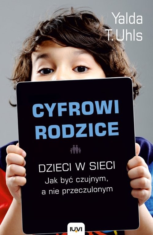 okładka Cyfrowi rodzice książka | Yalda T. Uhls