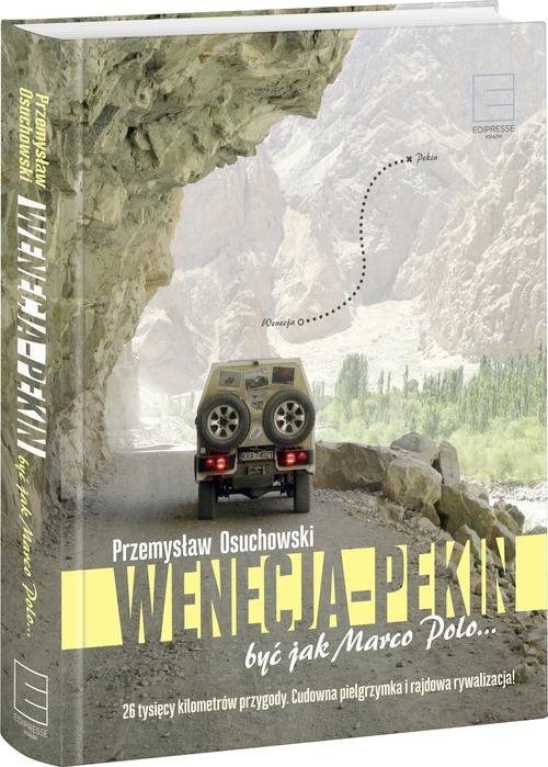 okładka Wenecja - Pekin. Być jak Marco Polo… książka | Osuchowski Przemysław
