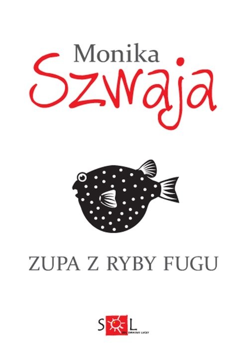 okładka Zupa z ryby fugu książka | Monika Szwaja