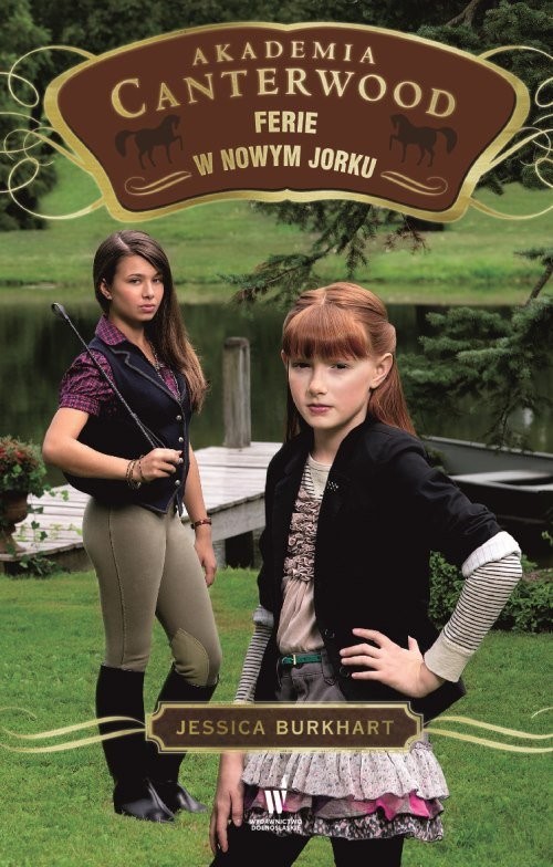 okładka Ferie w Nowym Jorku Akademia Canterwood 9 książka | Jessica Burkhart