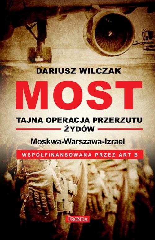 okładka Most - tajna operacja przerzutu żydów książka | Wilczak Dariusz