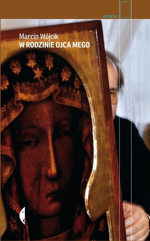 okładka W rodzinie ojca mego książka | Marcin Wójcik