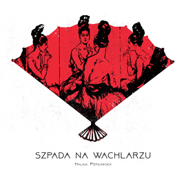 okładka Szpada na wachlarzu audiobook | MP3 | Halina Popławska