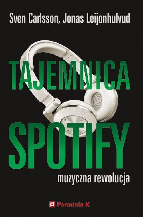 okładka Tajemnica Spotify książka | Sven Carlsson, Jonas Leijonhufvud