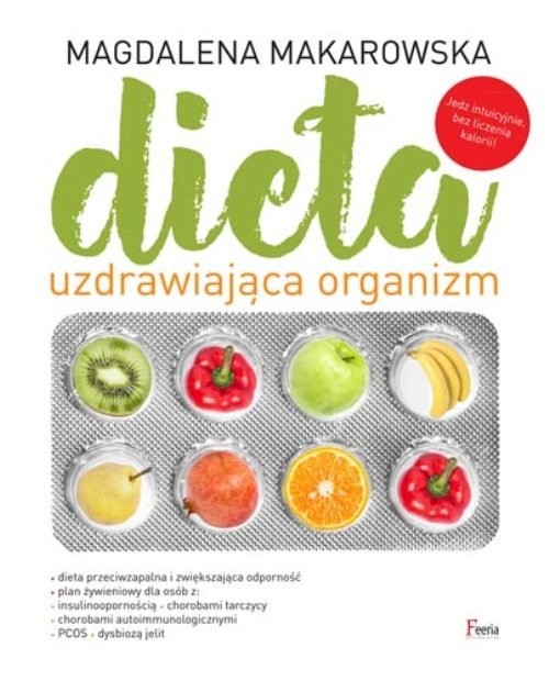 okładka Dieta uzdrawiająca organizm książka | Magdalena Makarowska
