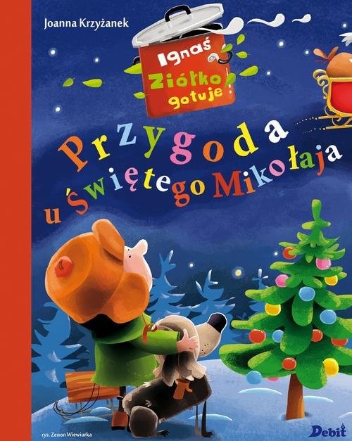 okładka Ignaś Ziółko gotuje Przygoda u Świętego Milkołaja książka | Joanna Krzyżanek