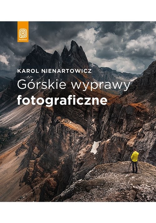 okładka Górskie wyprawy fotograficzne książka | Nienartowicz Karol