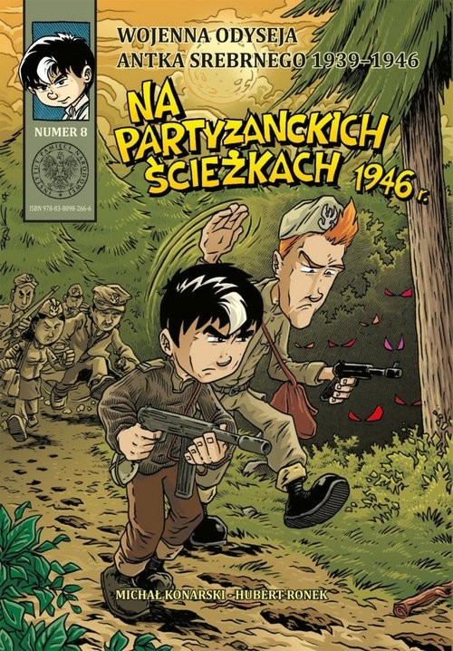 okładka Wojenna odyseja Antka Srebrnego 1939-1946 z8 Na partyzanckich ścieżkach 1946 r. książka | Michał Konarski, Hubert Ronek