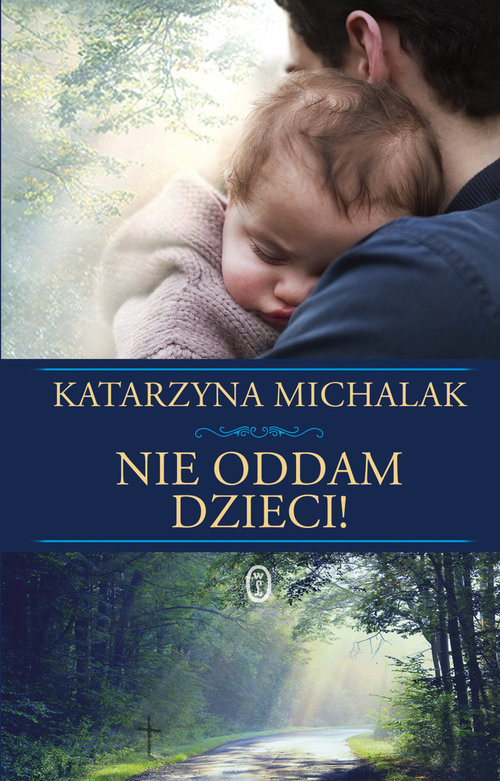 okładka Nie oddam dzieci! książka | Katarzyna Michalak