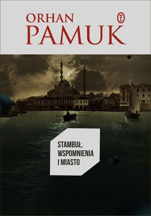 okładka Stambuł. Wspomnienia i miasto książka | Orhan Pamuk