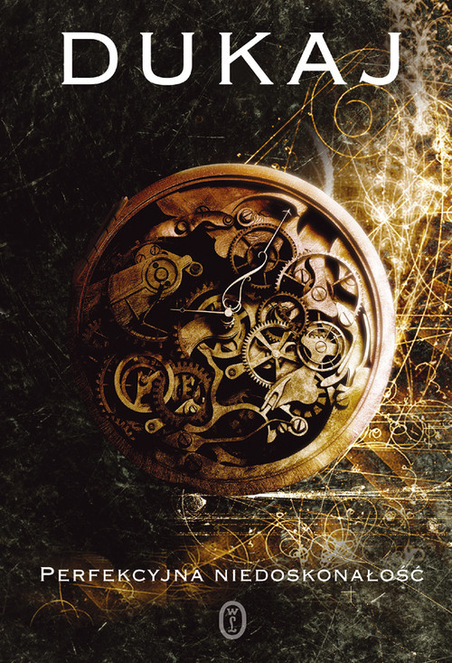 okładka Perfekcyjna niedoskonałość. Pierwsza tercja progresu książka | Jacek Dukaj