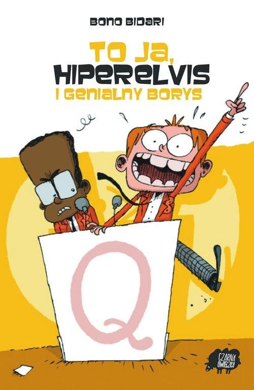 okładka To ja, Hiperelvis i genialny Borys książka | Bidari Bono