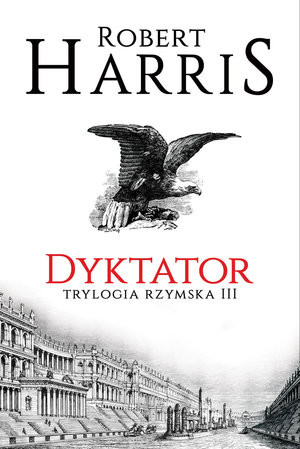 okładka Dyktator książka | Robert Harris